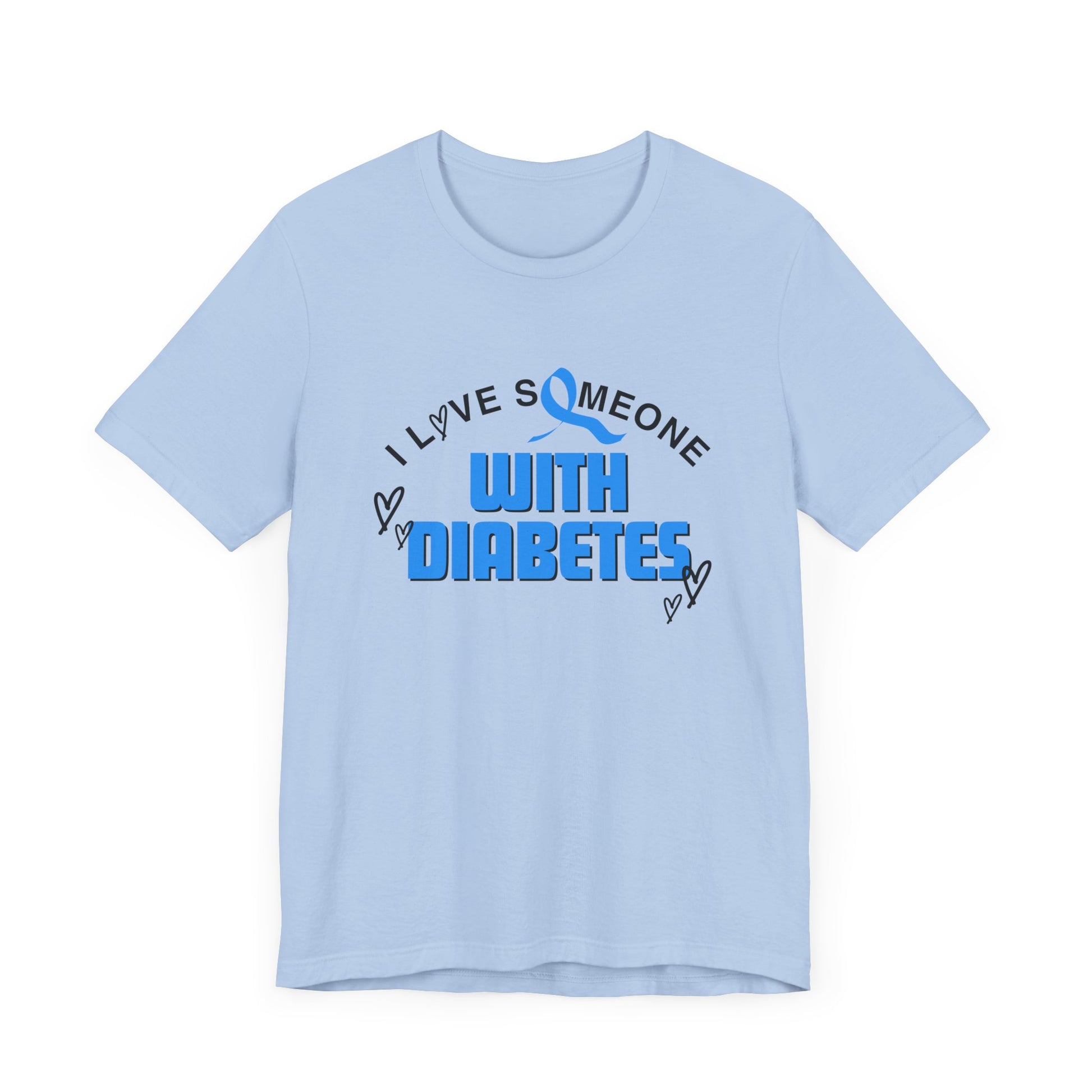 I Love Someone with Diabetes - Unisex Tee The Diabuddies Store T-Shirts $22.50
