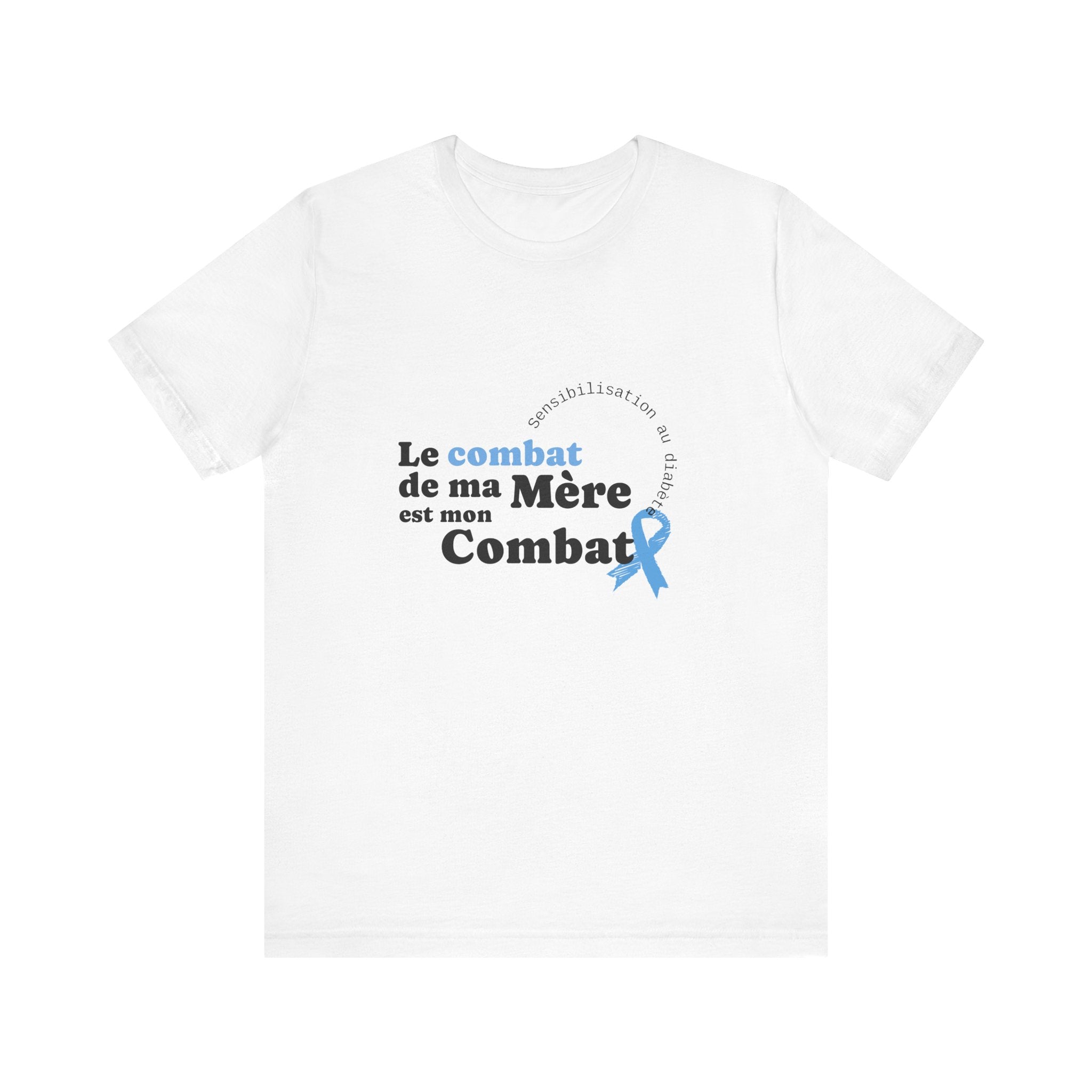My Mom's Fight is my Fight (French) - Unisex Tee The Diabuddies Store T-Shirts $22.50