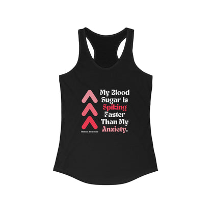 The Diabuddies Store Spiking Faster Than My Anxiety - Racerback Tank Spiking Faster Than My Anxiety - Racerback Tank: Get ready to make a statement without saying a word. Our "Spiking Faster Than My Anxiety" tank is for anyone who knows the feeling of the