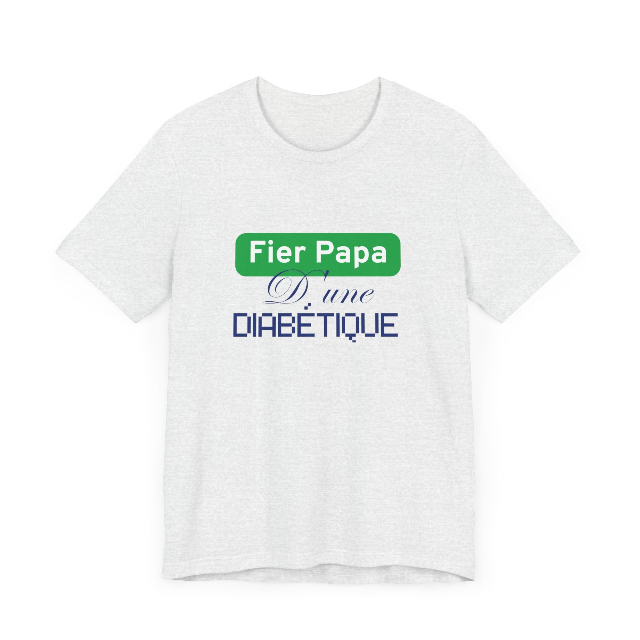 Proud Dad of a Diabetic (French / Daughter) - Unisex Tee The Diabuddies Store T-Shirts $22.50