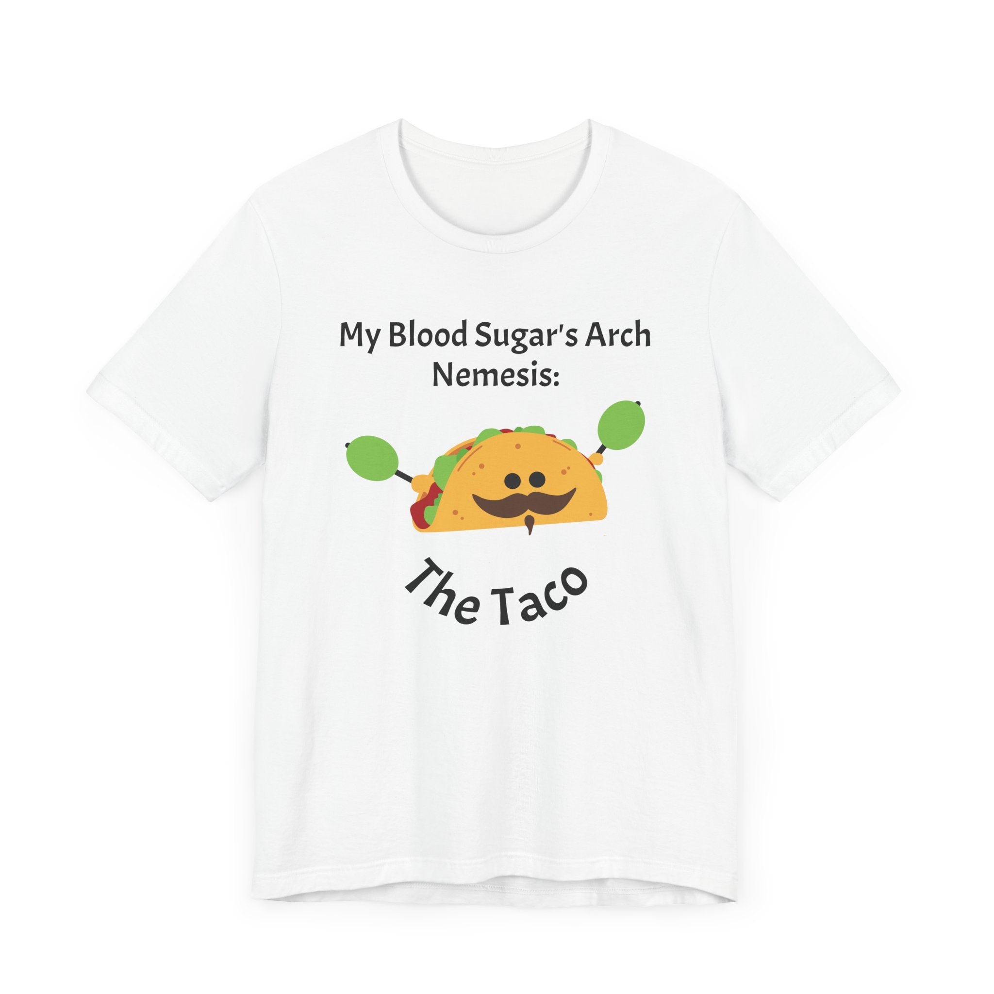 Blood Sugar's Arch Nemisis: The Tacos - Unisex Tee The Diabuddies Store T-Shirts $25.00
