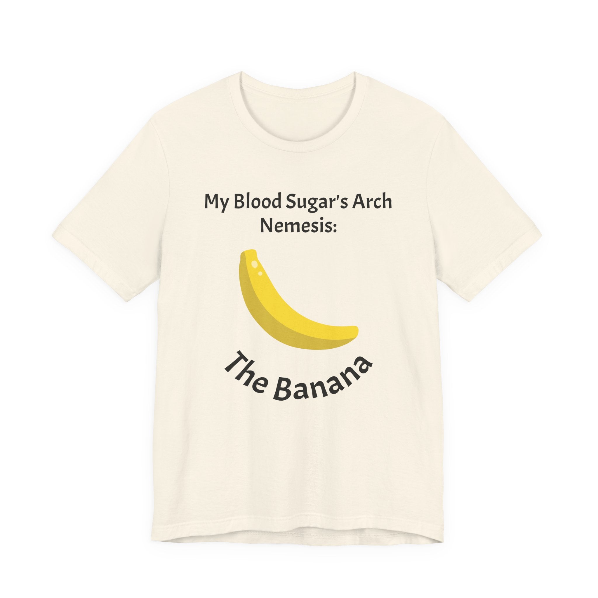 My Blood Sugar's Arch Nemesis: The Banana - Unisex Tee The Diabuddies Store T-Shirts $25.00