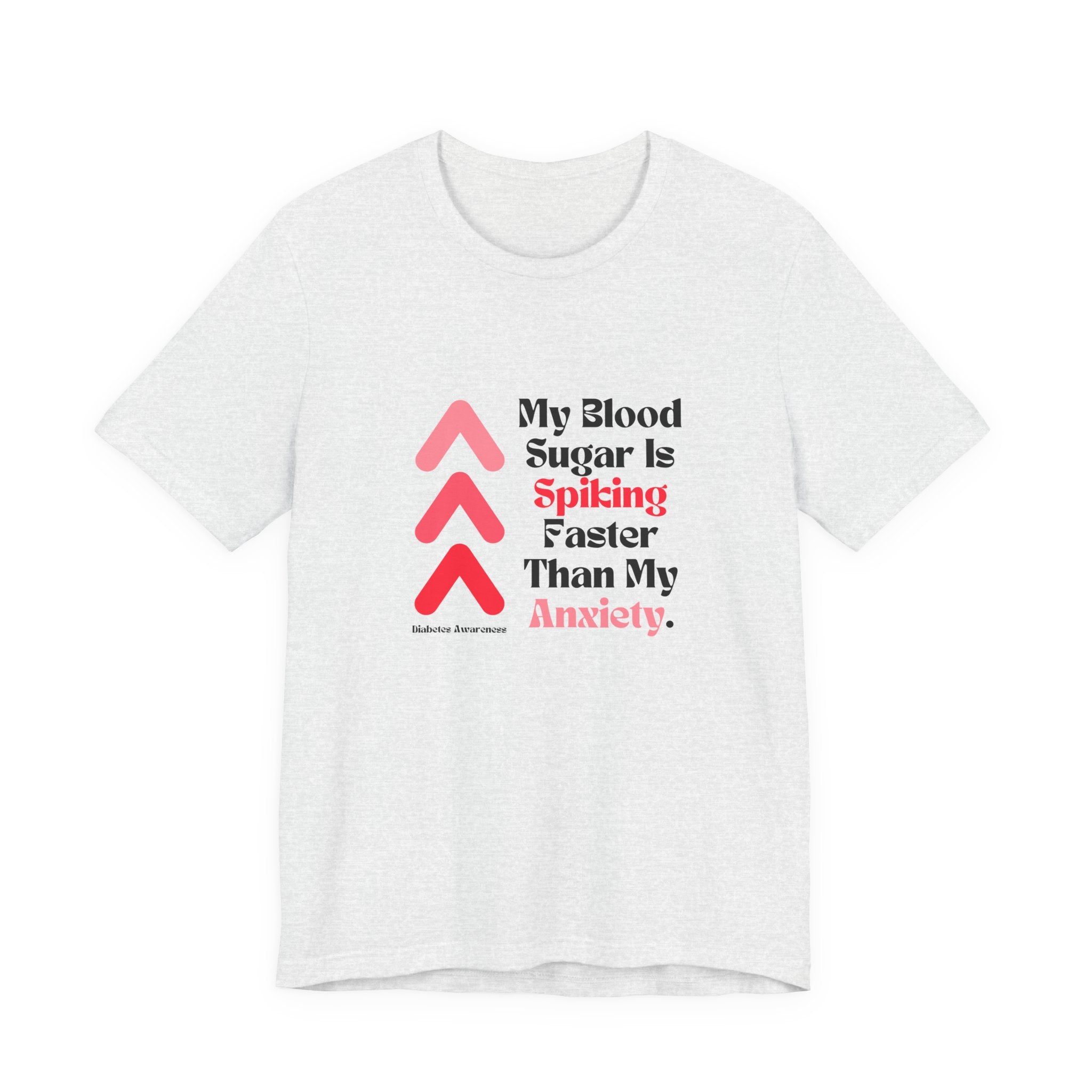 The Diabuddies Store Spiking Faster than my Anxiety - Unisex Tee Get ready to make a statement without saying a word. Our "Spiking Faster Than My Anxiety" Unisex Tee is for anyone who knows the feeling of their blood sugar taking off at warp speed. It's a