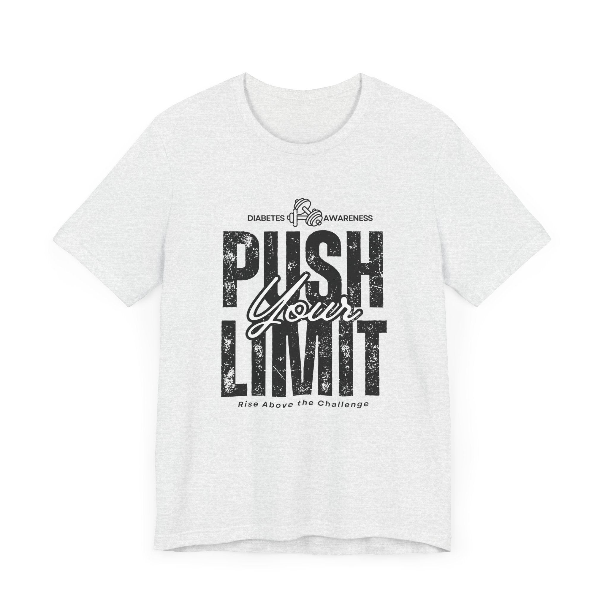 Diabetes Awareness Push Your Limit! - Unisex Tee The Diabuddies Store T-Shirts $22.50