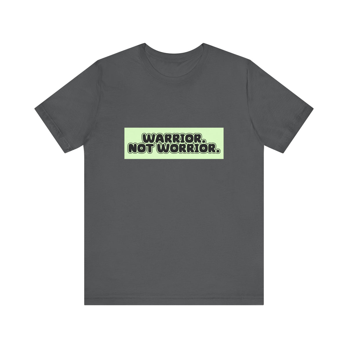 The Diabuddies Store Warrior. Not Worrior. - Unisex Tee Warrior. Not Worrior. - Unisex Tee: For those who face challenges head-on & spell "warrior" right. A clear statement of strength, resilience & sharp detail. T-Shirts $30.27