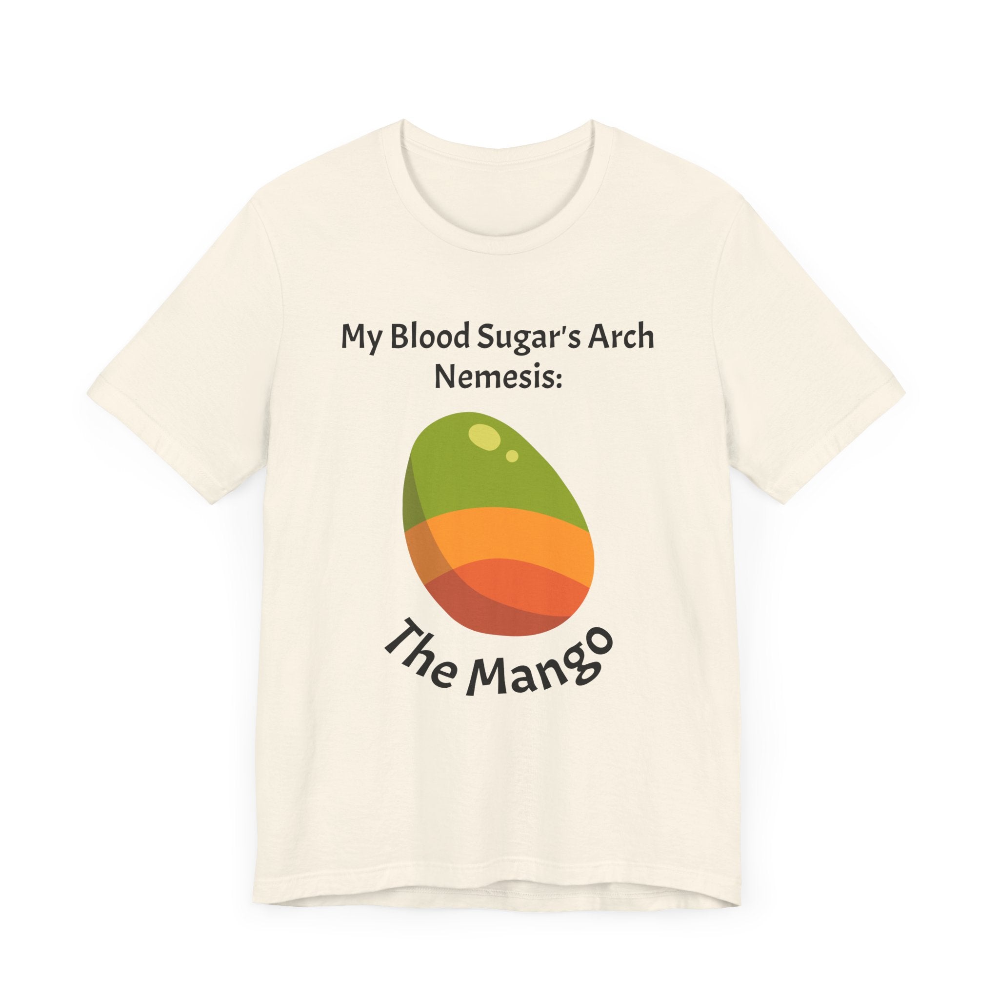 The Diabuddies Store Blood Sugar's Arch Nemesis: The Mango - Unisex Tee Blood Sugar's Arch Nemesis: The Mango - Unisex Tee: Embrace the delicious struggle! This tee humorously declares the mango as blood sugar's arch nemesis, a relatable nod for anyone ma