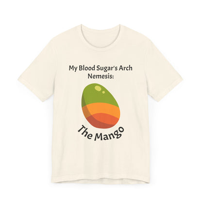 The Diabuddies Store Blood Sugar's Arch Nemesis: The Mango - Unisex Tee Blood Sugar's Arch Nemesis: The Mango - Unisex Tee: Embrace the delicious struggle! This tee humorously declares the mango as blood sugar's arch nemesis, a relatable nod for anyone ma