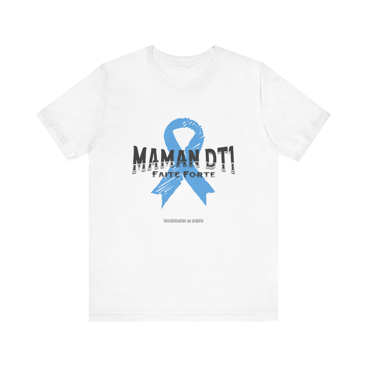 DT1 Mom, Made Strong (French) - Unisex Tee The Diabuddies Store T-Shirts $22.50