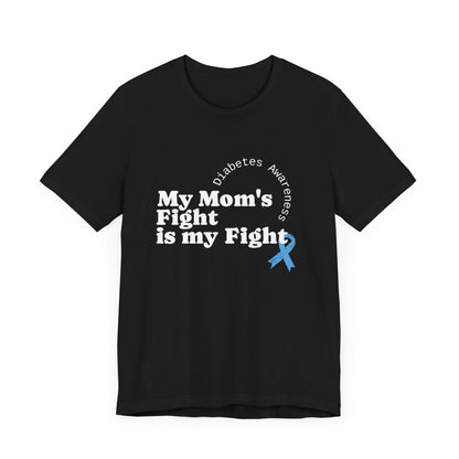 My Mom's Fight is my Fight Unisex Tee The Diabuddies Store T-Shirts $22.50