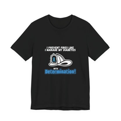 The Diabuddies Store Diabetes & Fire Prevention - Unisex Tee Diabetes & Fire Prevention - Unisex Tee: For the unsung heroes who dedicate their lives to keeping communities safe, while diligently managing their own health. Our Unisex Tee is designed specif