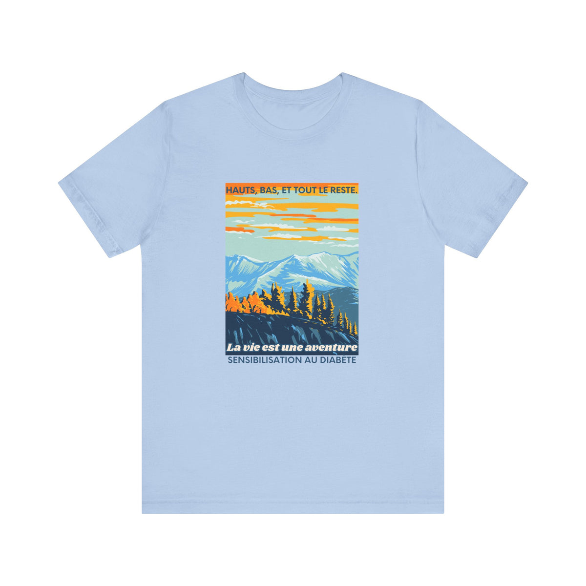The Diabuddies Store Life is an Adventure, Highs & Lows (French) - Unisex Tee Life is an Adventure, Highs & Lows (French) - Unisex Tee: Embrace every twist and turn of your journey with our Diabetes: Life is an Adventure - French Unisex Tee. Designed for