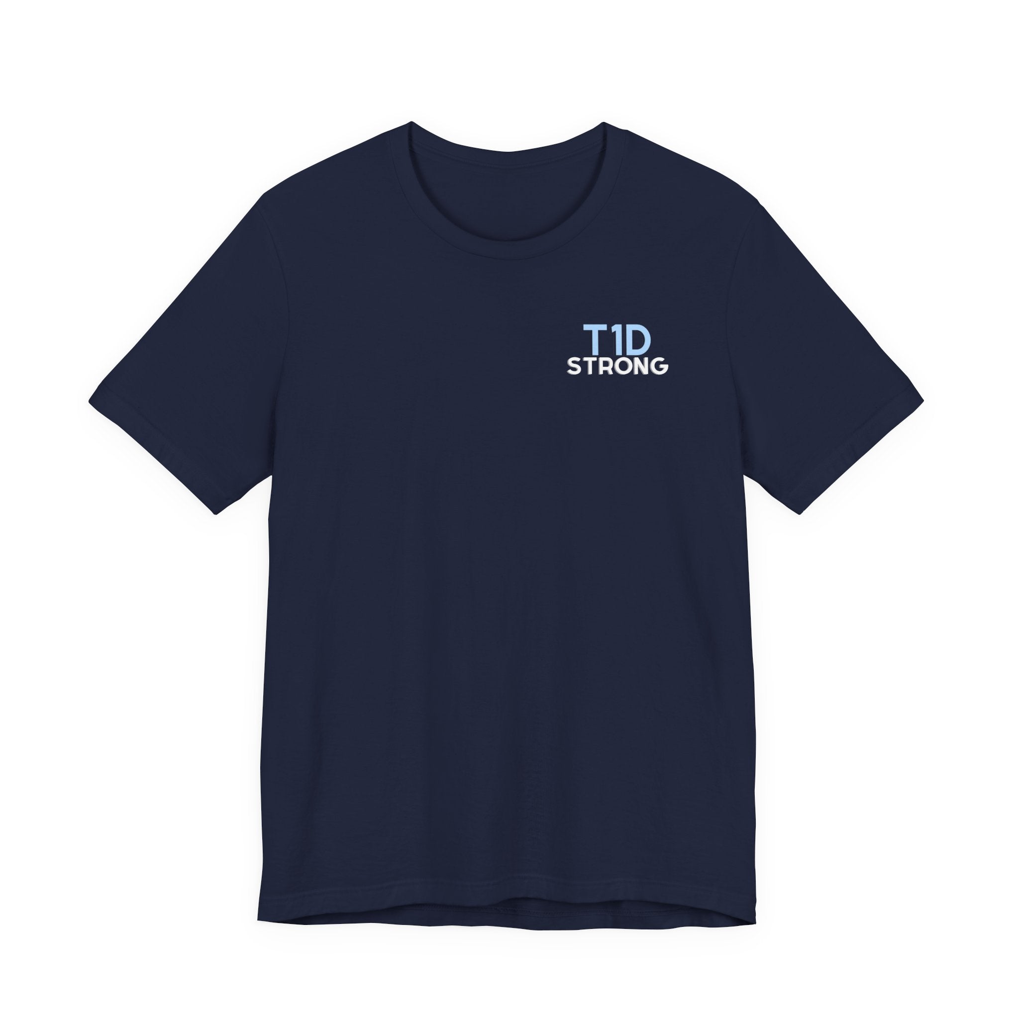 The Diabuddies Store T1D Strong, Diabetes Awareness - Unisex Tee T1D Strong, Diabetes Awareness - Unisex Tee: Wear your strength. This T1D Strong tee sends a powerful message: "Diabetes doesn't define me. I define my diabetes." It's more than a shirt; it'