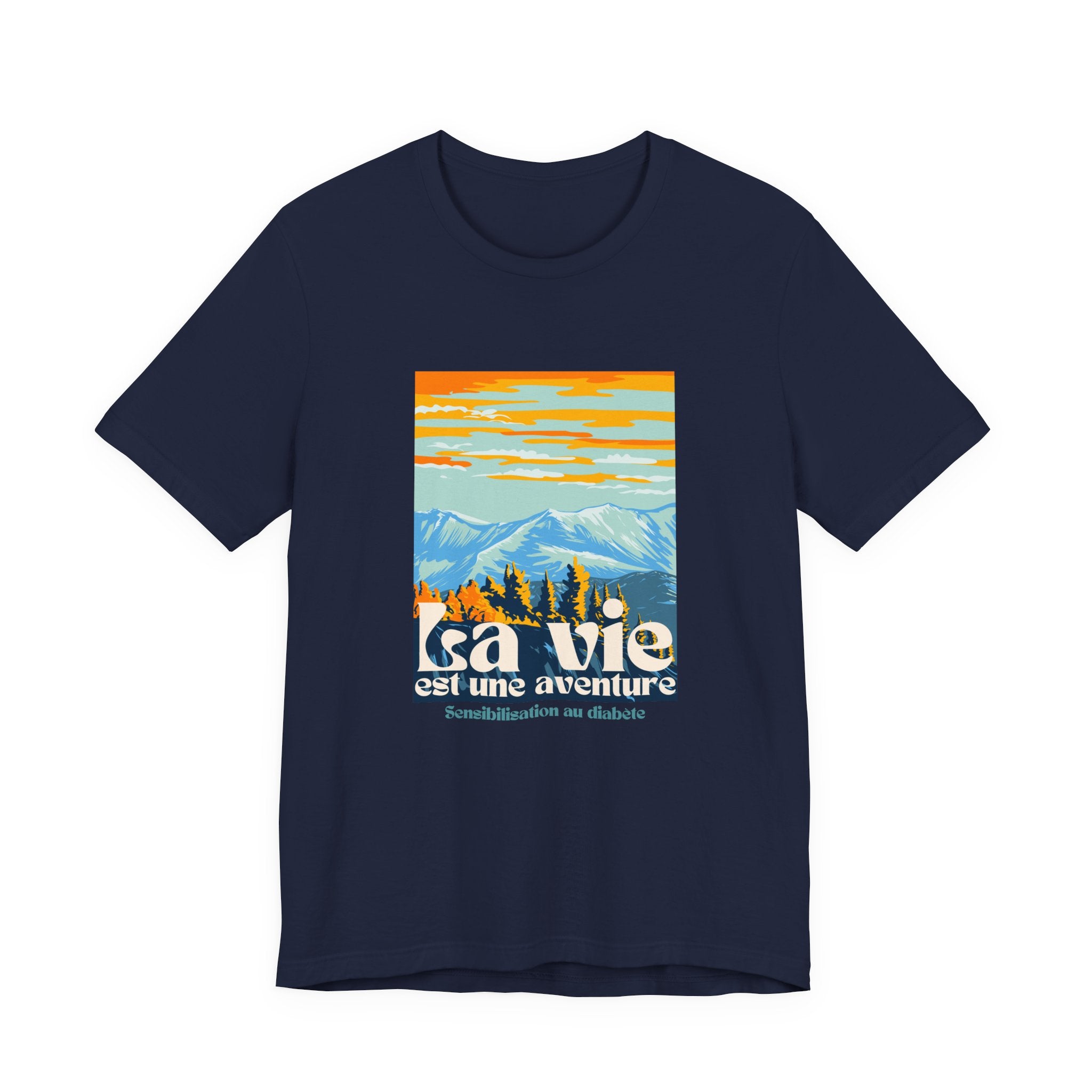 The Diabuddies Store Life is an Adventure, Mountains (French) - Unisex Tee Life is an Adventure, Mountains (French) - Unisex Tee: Embrace the call of the wild with our "La vie est une aventure" Unisex Tee. This shirt is for anyone who finds their soul in