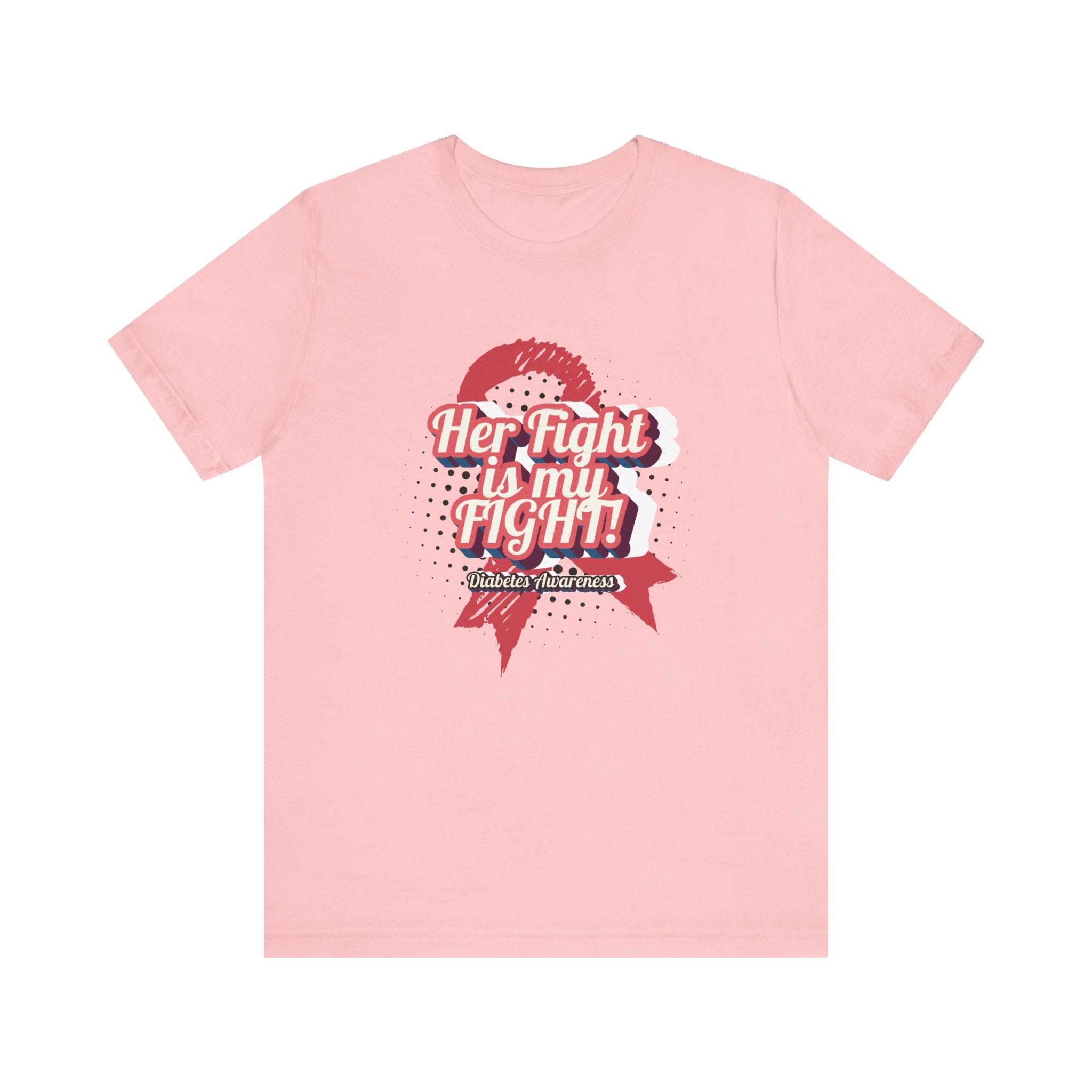 Her Fight is my Fight! (Pink) - Unisex Tee The Diabuddies Store T-Shirts $30.27