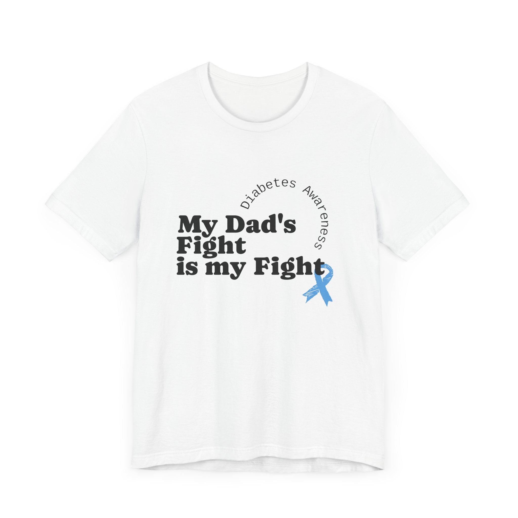 My Dad's Fight is my Fight - Unisex Tee The Diabuddies Store T-Shirts $22.50