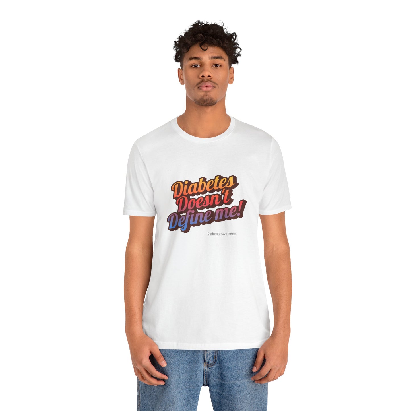 Diabetes doesn`t Define me! - Unisex Tee The Diabuddies Store T-Shirts $30.27