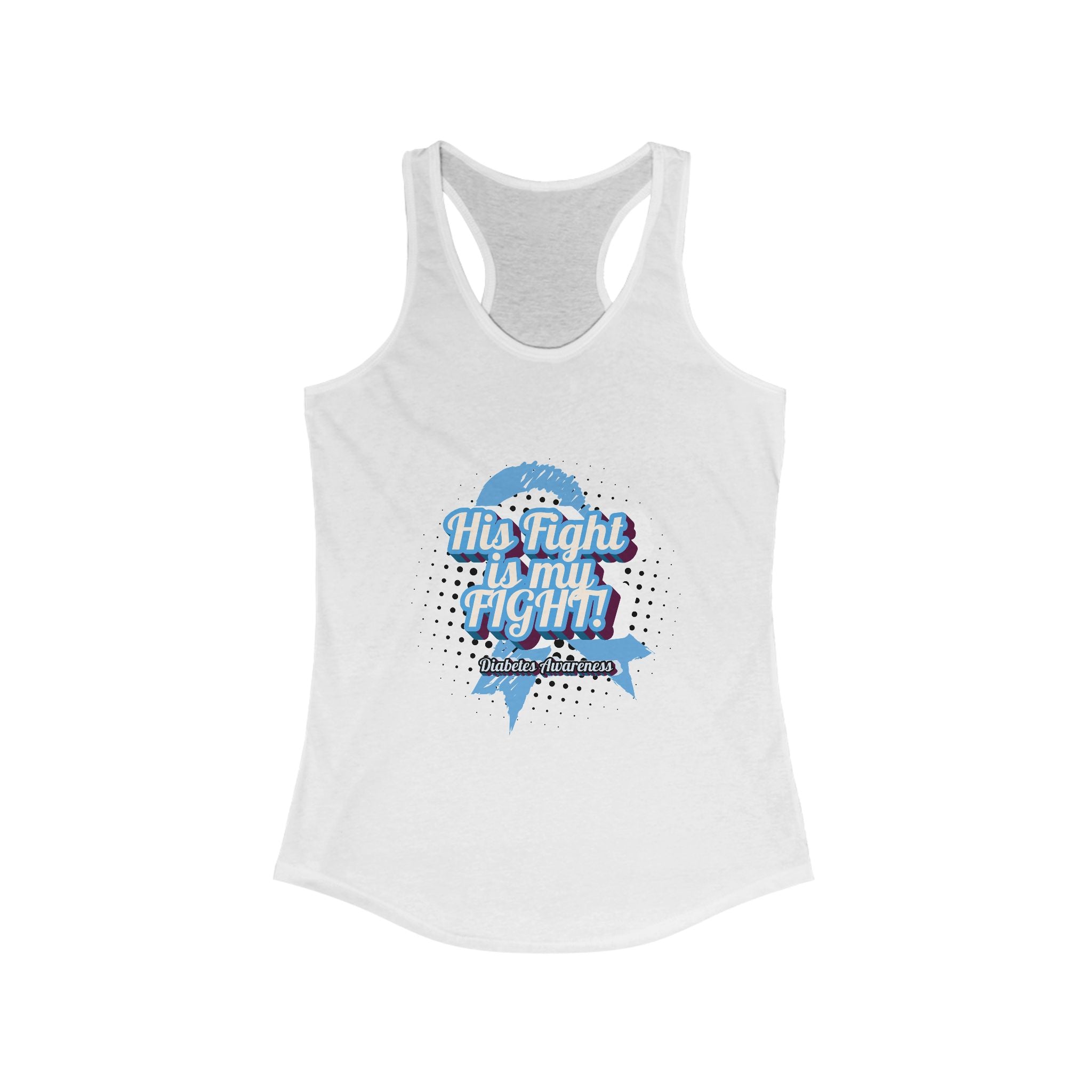 His fight is my Fight! (Blue) - Racerback Tank The Diabuddies Store Tank Tops $19.96