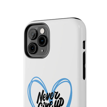 Never Give Up! - Tough Phone Case The Diabuddies Store Mobile Phone Cases $18.23
