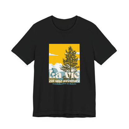 The Diabuddies Store Life is an Adventure, Nature (French) - Unisex Tee Life is an Adventure, Nature (French) - Unisex Tee: Embrace the call of the wild with our "La vie est une aventure" Unisex Tee. This shirt is for anyone who finds their soul in the gr