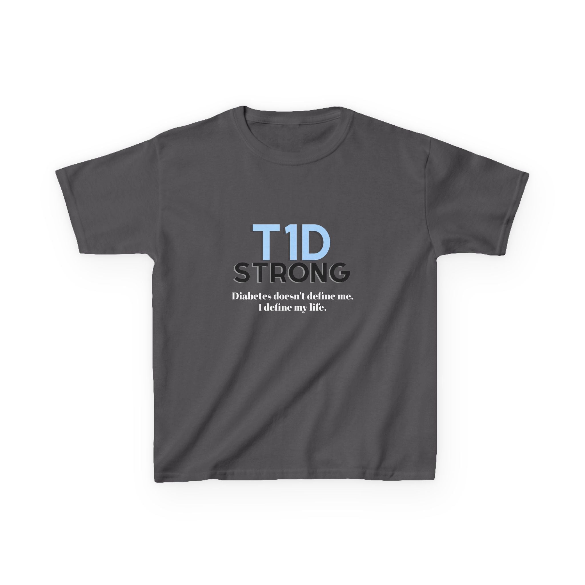 The Diabuddies Store T1D Strong (Diabetes) - Kids Tee T1D Strong (Diabetes) - Kids Tee: Wear your strength. This T1D Strong tee sends a powerful message: "Diabetes doesn't define me. I define my life." It's more than a shirt; it's a statement of resilienc
