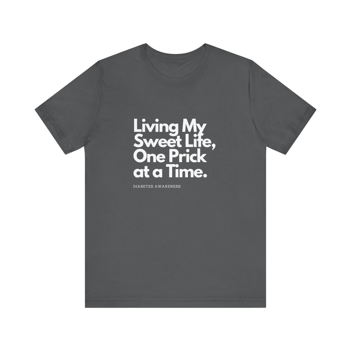 Sweet Life & One Prick at a Time - Unisex Tee The Diabuddies Store T-Shirts $22.50