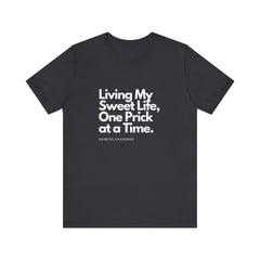 Sweet Life & One Prick at a Time - Unisex Tee The Diabuddies Store T-Shirts $22.50