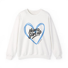 Never Give Up! - Unisex Sweatshirt