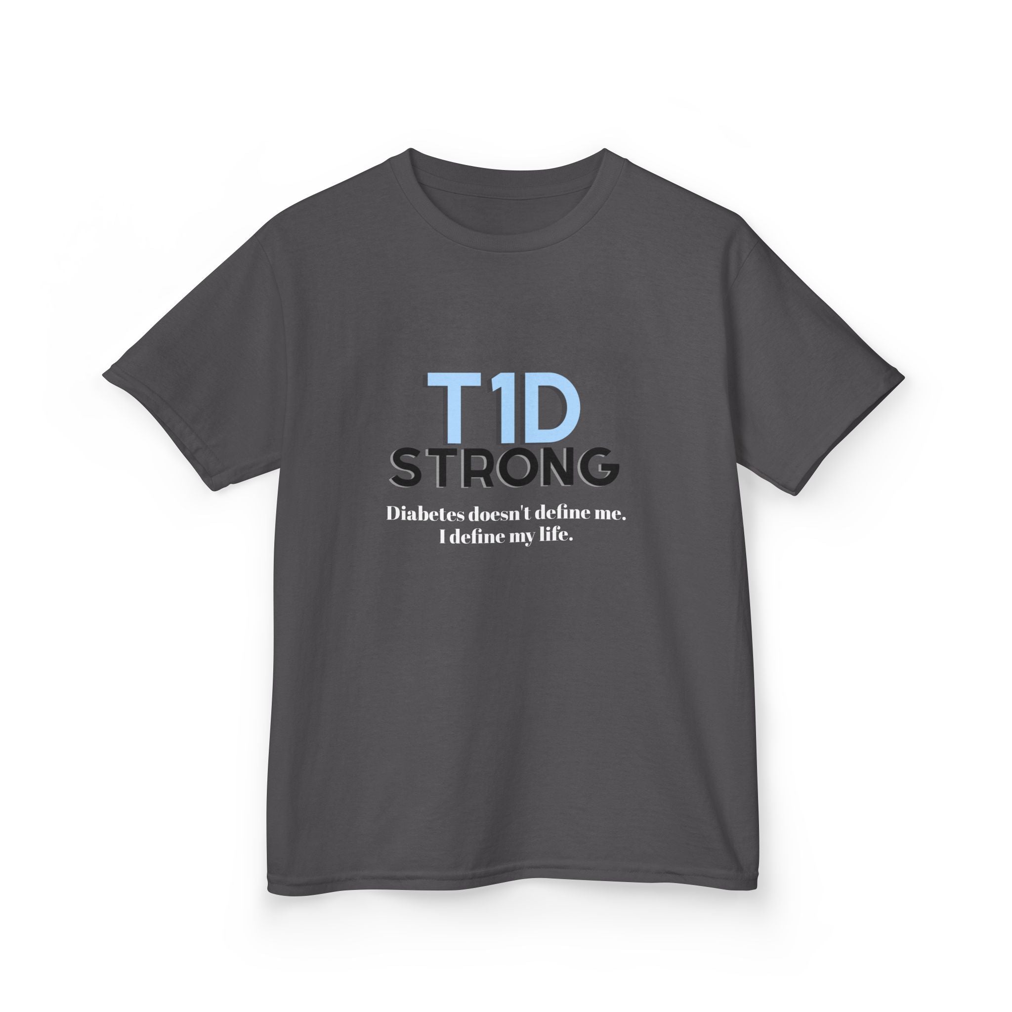 The Diabuddies Store T1D Strong (Diabetes) - Kids Tee T1D Strong (Diabetes) - Kids Tee: Wear your strength. This T1D Strong tee sends a powerful message: "Diabetes doesn't define me. I define my life." It's more than a shirt; it's a statement of resilienc