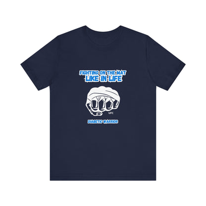 The Diabuddies Store Diabetes Awareness & UFC - Unisex Tee Diabetes Awareness & UFC - Unisex Tee: "Fighting on the Mat like in Life. Diabetic Warrior." Conquer every challenge with this powerful unisex tee. T-Shirts $22.50