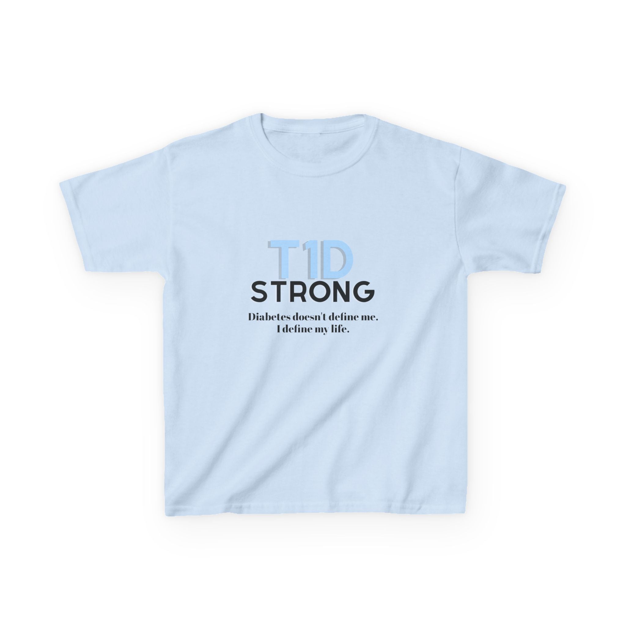 The Diabuddies Store T1D Strong (Diabetes) - Kids Tee T1D Strong (Diabetes) - Kids Tee: Wear your strength. This T1D Strong tee sends a powerful message: "Diabetes doesn't define me. I define my life." It's more than a shirt; it's a statement of resilienc