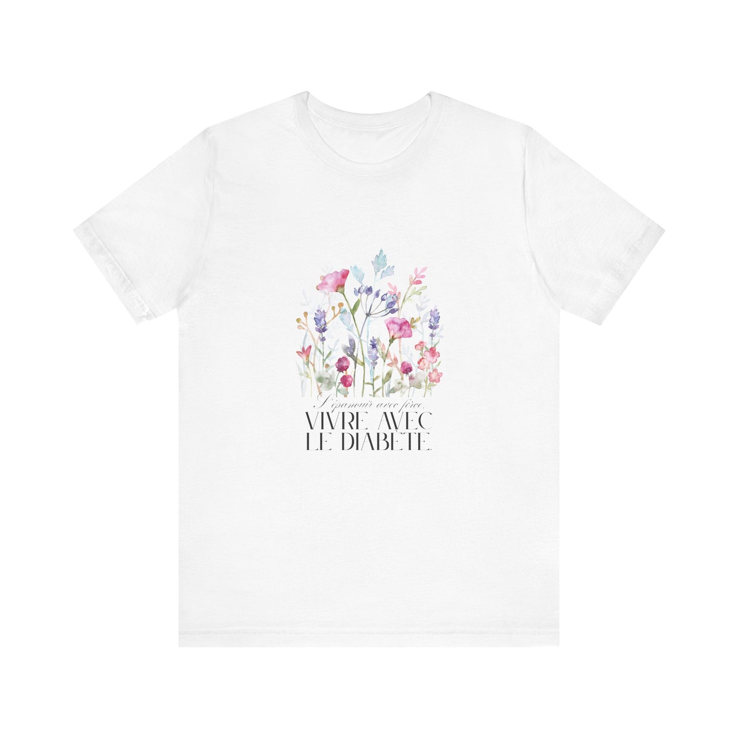 The Diabuddies Store Blossoming Strong, Living with Diabetes. (French) Unisex Tee Blossoming Strong, Living with Diabetes. (French) Unisex Tee: Wear your strength proudly! Our "S'épanouir avec force, vivre avec le diabète." Unisex Tee is a beautiful remin