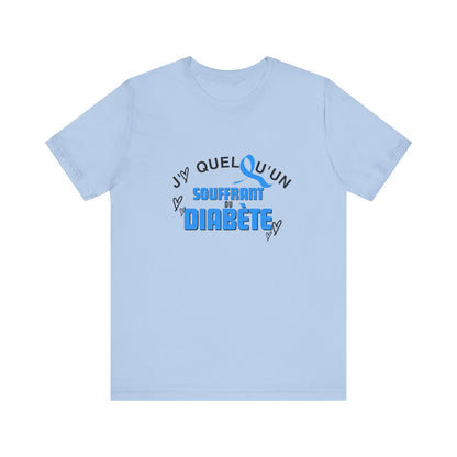 I Love Someone with Diabetes (French) - Unisex Tee The Diabuddies Store T-Shirts $22.50