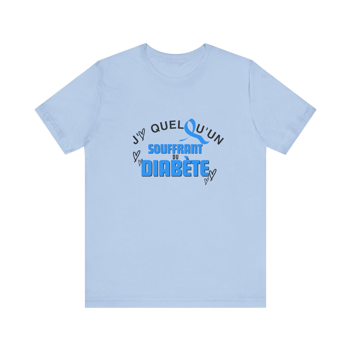 I Love Someone with Diabetes (French) - Unisex Tee The Diabuddies Store T-Shirts $22.50