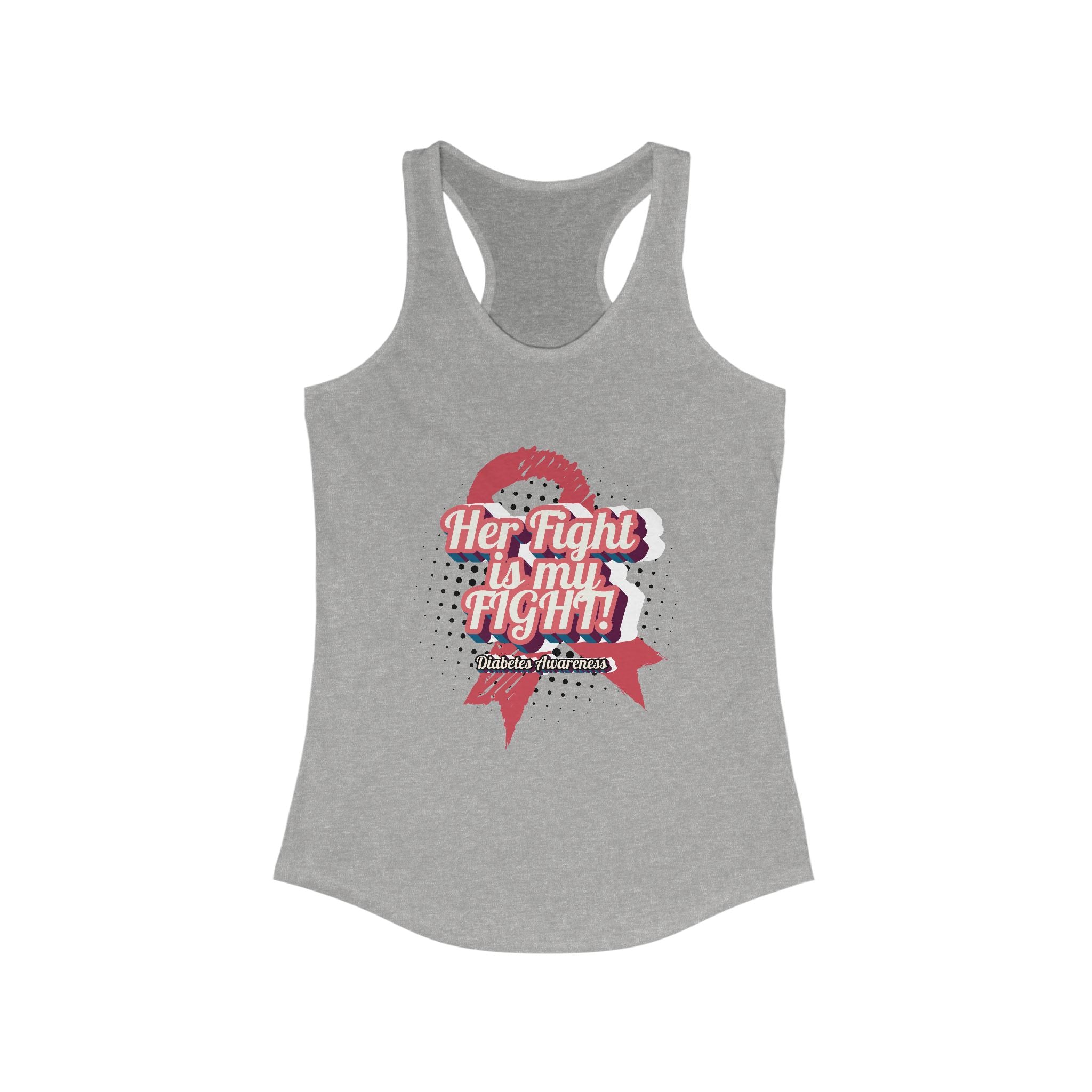 Her fight is my Fight! (Pink) - Racerback Tank The Diabuddies Store Tank Tops $19.96
