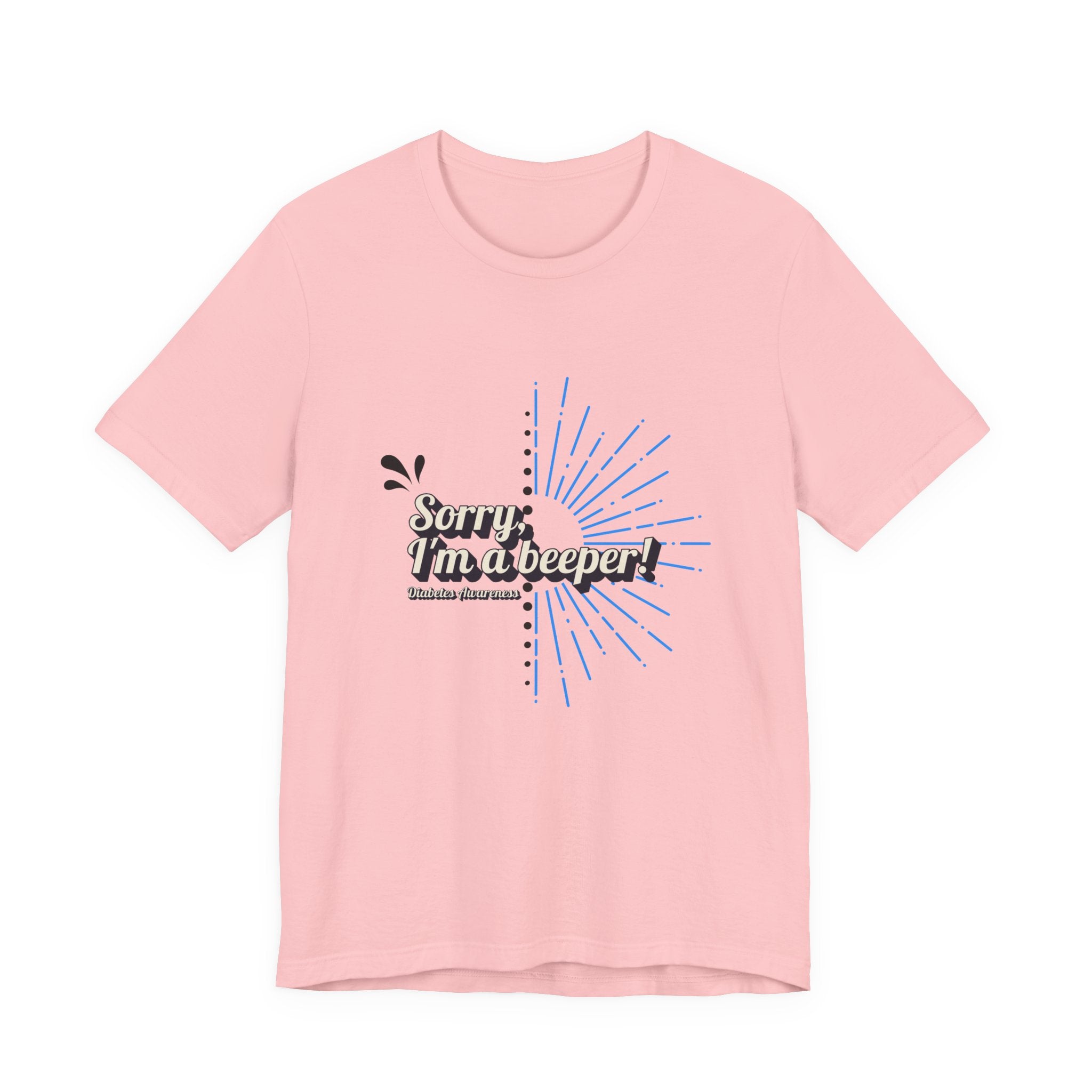 The Diabuddies Store Sorry I'm a Beeper - Unisex Tee Sorry I'm a Beeper - Unisex Tee: Always connected? This tee's for you. Embrace the constant buzz of life in comfort and style! T-Shirts $30.27