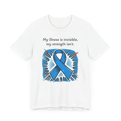 Invisible Illness, but visible Strength - Unisex Tee The Diabuddies Store T-Shirts $22.50