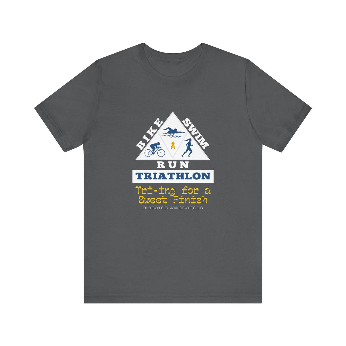 The Diabuddies Store Diabetes & Triathlon - Unisex Tee Diabetes & Triathlon - Unisex Tee: The "Tri-ing for a Sweet Finish" slogan is a powerful nod to both your athletic goals and your journey with diabetes. It's about achieving victory on your own terms.