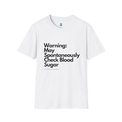 Warning May Spontaneously Check Blood Sugar T-Shirt