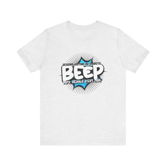 BEEP - Sorry it's me! (French) - Unisex Tee