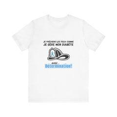The Diabuddies Store Diabetes & Fire Prevention (French) - Unisex Tee Diabetes & Fire Prevention (French) - Unisex Tee: For the unsung heroes who dedicate their lives to keeping communities safe, while diligently managing their own health. Our Tee is desi