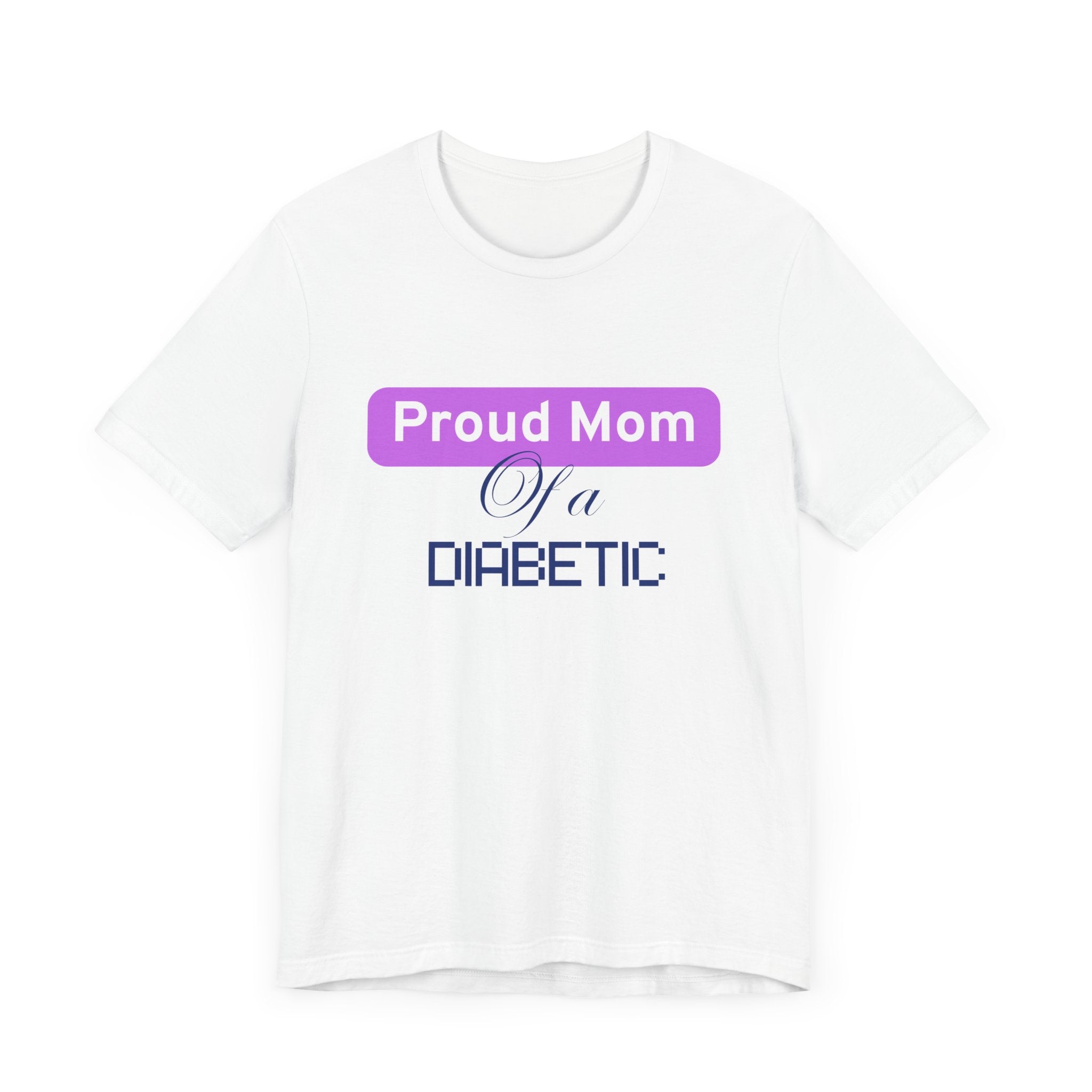 Proud Mom of a Diabetic Warrior - Woman's Tee The Diabuddies Store T-Shirts $22.50