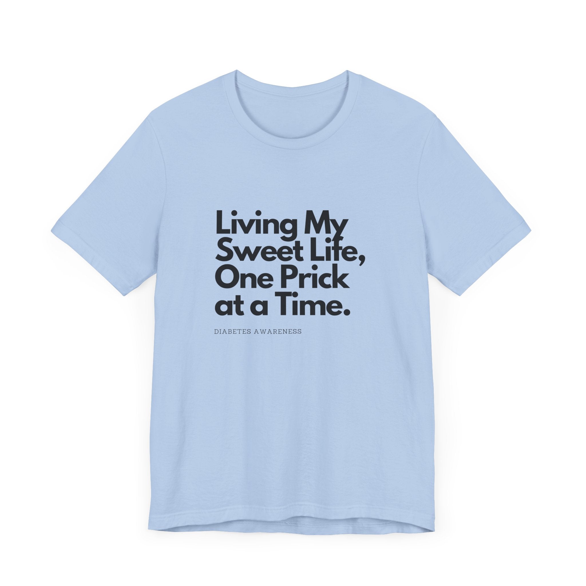 Sweet Life & One Prick at a Time - Unisex Tee The Diabuddies Store T-Shirts $22.50