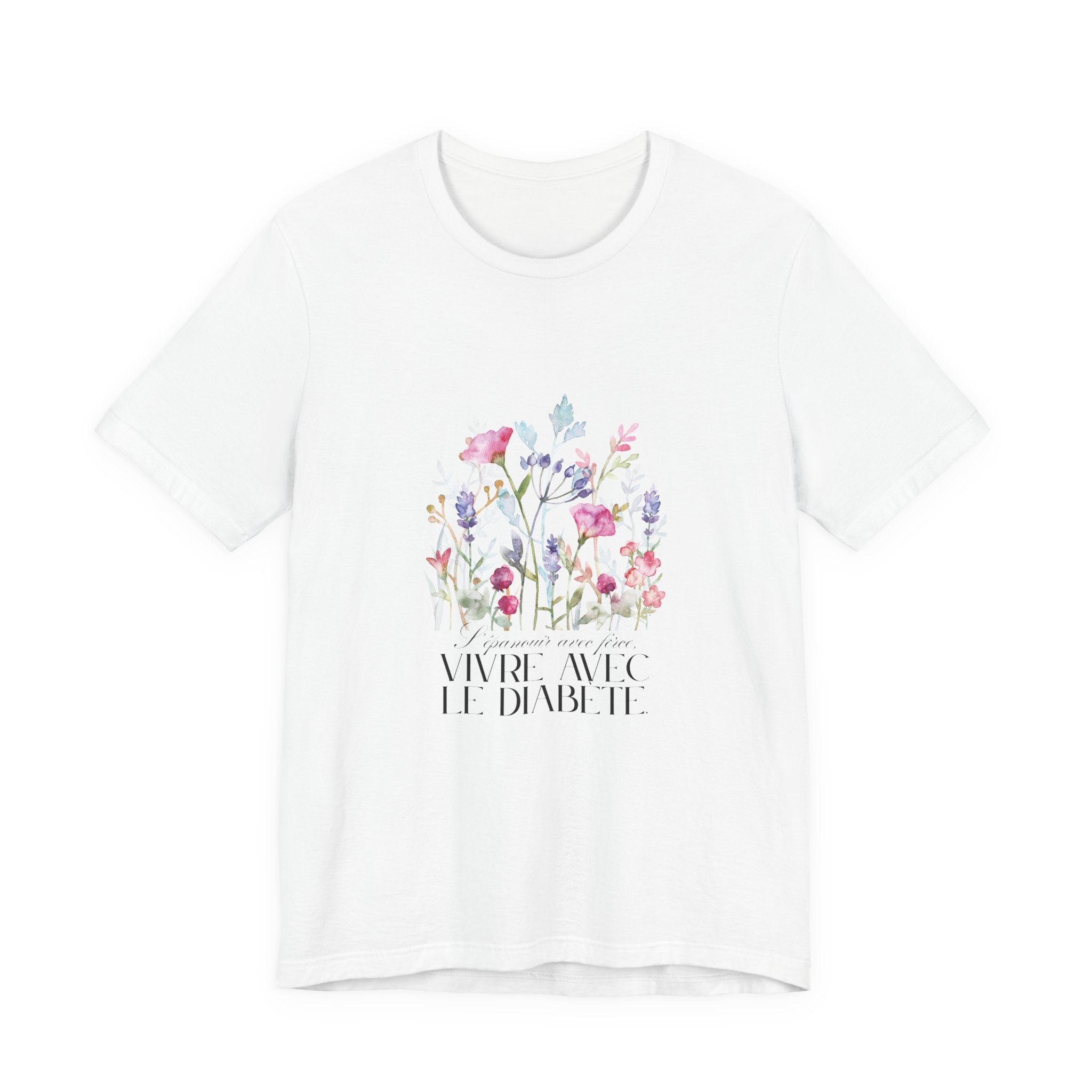 The Diabuddies Store Blossoming Strong, Living with Diabetes. (French) Unisex Tee Blossoming Strong, Living with Diabetes. (French) Unisex Tee: Wear your strength proudly! Our "S'épanouir avec force, vivre avec le diabète." Unisex Tee is a beautiful remin