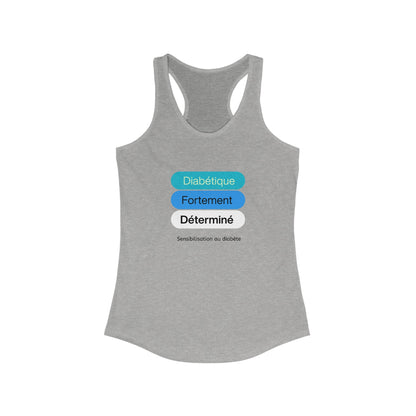 The Diabuddies Store Strongly Determined Diabetic (French) - Racerback Tank Strongly Determined Diabetic (French) - Racerback Tank: Unstoppable spirit, unwavering strength! Diabetes is part of your story, not your definition. This "Diabétique Fortement Dé