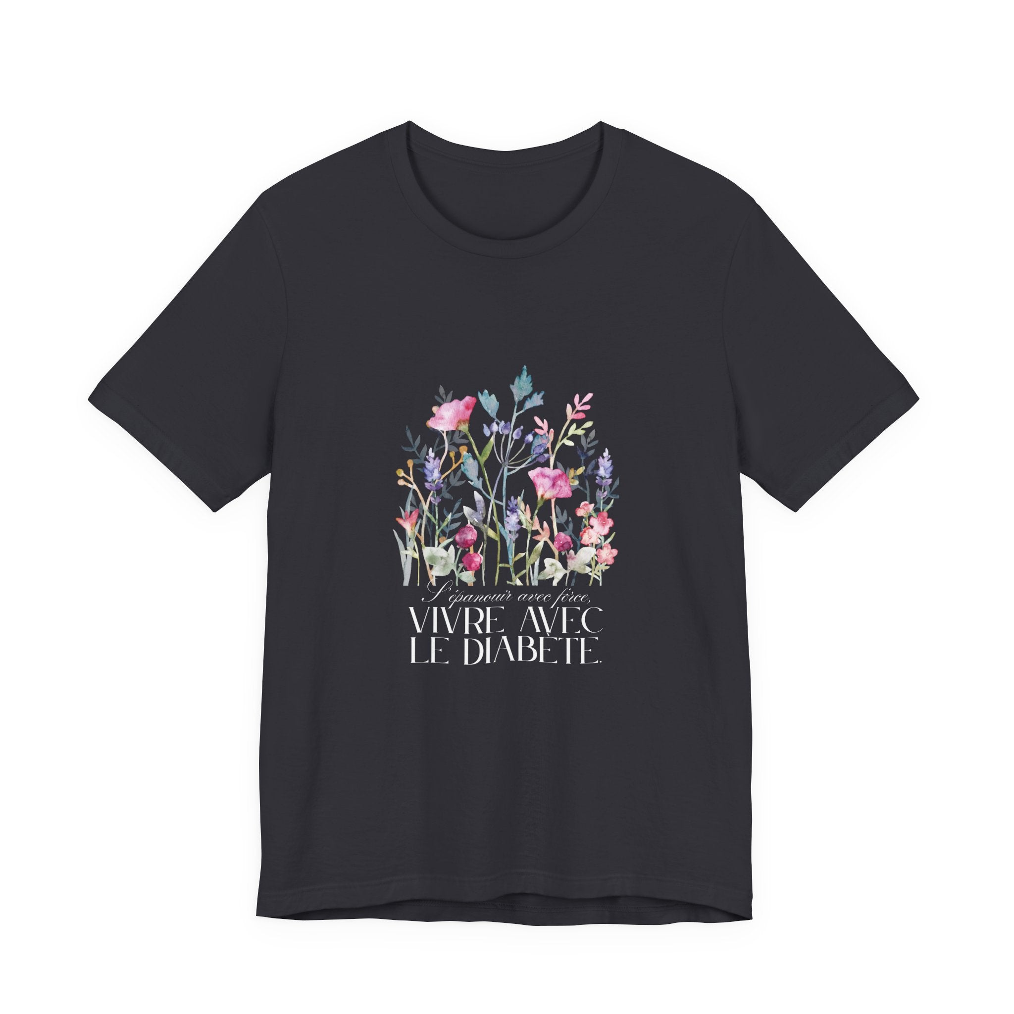 The Diabuddies Store Blossoming Strong, Living with Diabetes. (French) Unisex Tee Blossoming Strong, Living with Diabetes. (French) Unisex Tee: Wear your strength proudly! Our "S'épanouir avec force, vivre avec le diabète." Unisex Tee is a beautiful remin