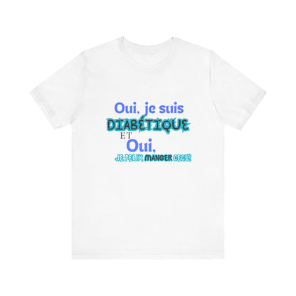 Yes, I can eat this! (French) - Unisex Tee The Diabuddies Store T-Shirts $22.50