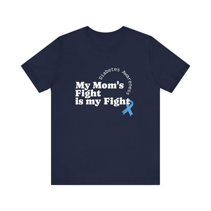 My Mom's Fight is my Fight Unisex Tee The Diabuddies Store T-Shirts $22.50