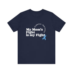 My Mom's Fight is my Fight Unisex Tee The Diabuddies Store T-Shirts $22.50