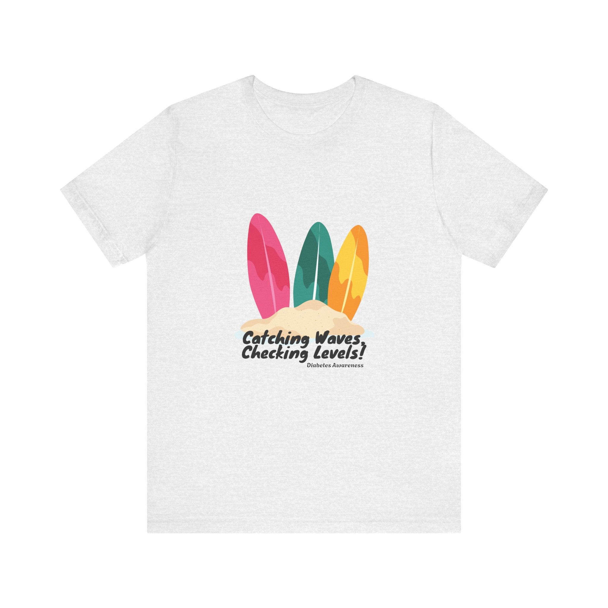 The Diabuddies Store Catching Waves, Checking Levels (Surf Boards) - Unisex Tee Hit the beach or the studio in comfort with our "Catching Waves, Checking Levels..." tee, designed for everyone, including those managing diabetes. T-Shirt Awareness clothing,