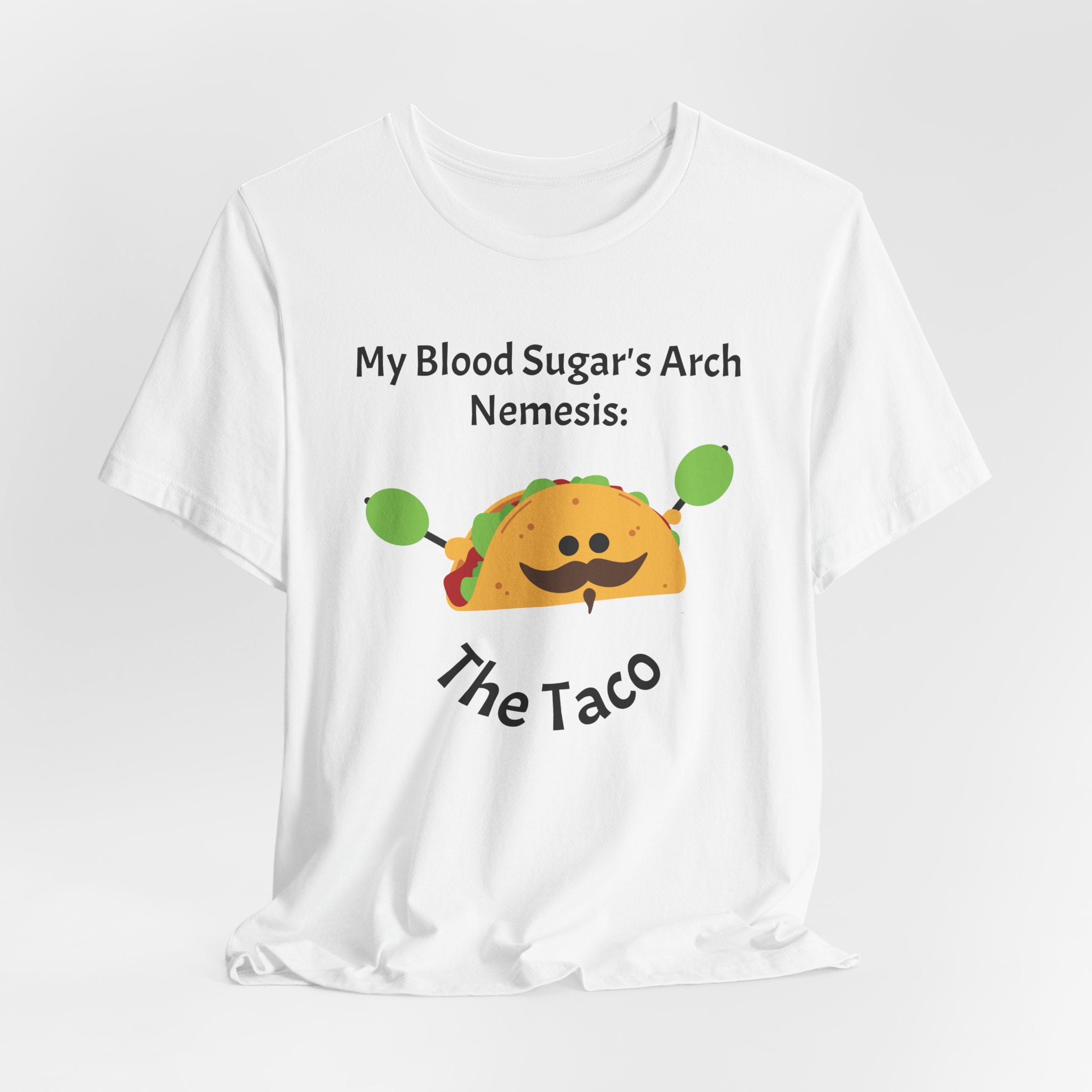 Blood Sugar's Arch Nemisis: The Tacos - Unisex Tee The Diabuddies Store T-Shirts $25.00